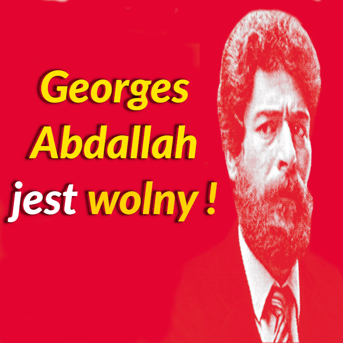 Zwycięstwo! Georges Abdallah jest wolny!