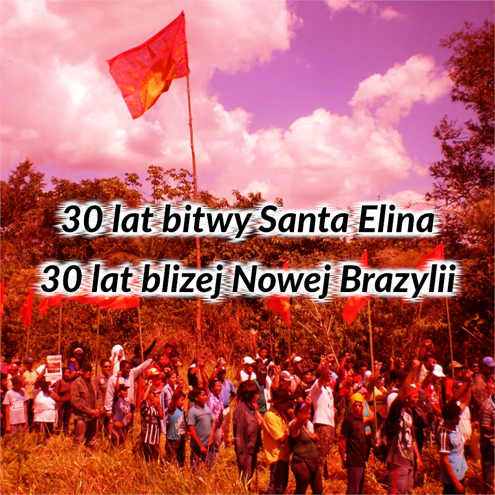 30 lat bitwy Santa Elina, 30 lat bliżej Nowej Brazylii
